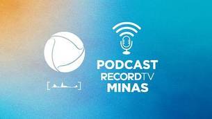 Ouças os podcasts da Record TV Minas (Record TV Minas)